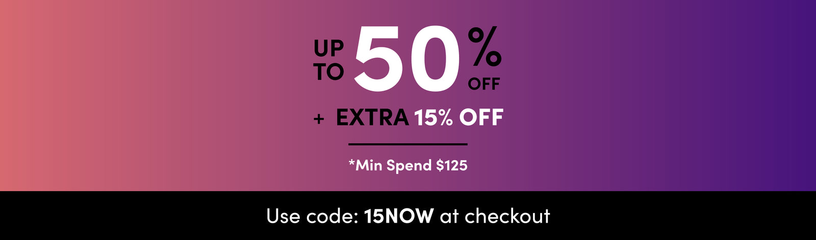 Up to 50% off + extra 15% off