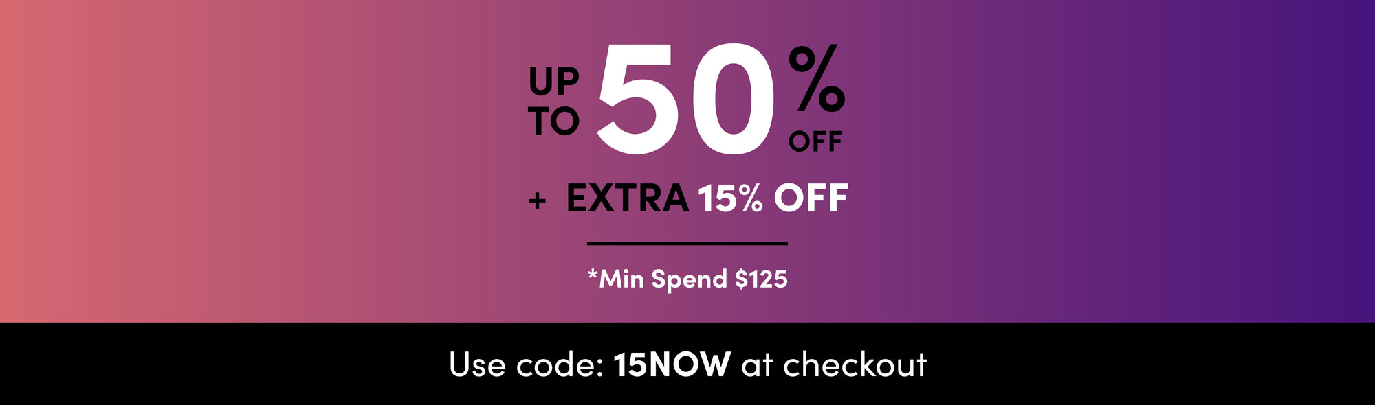 Up to 50% off + extra 15% off
