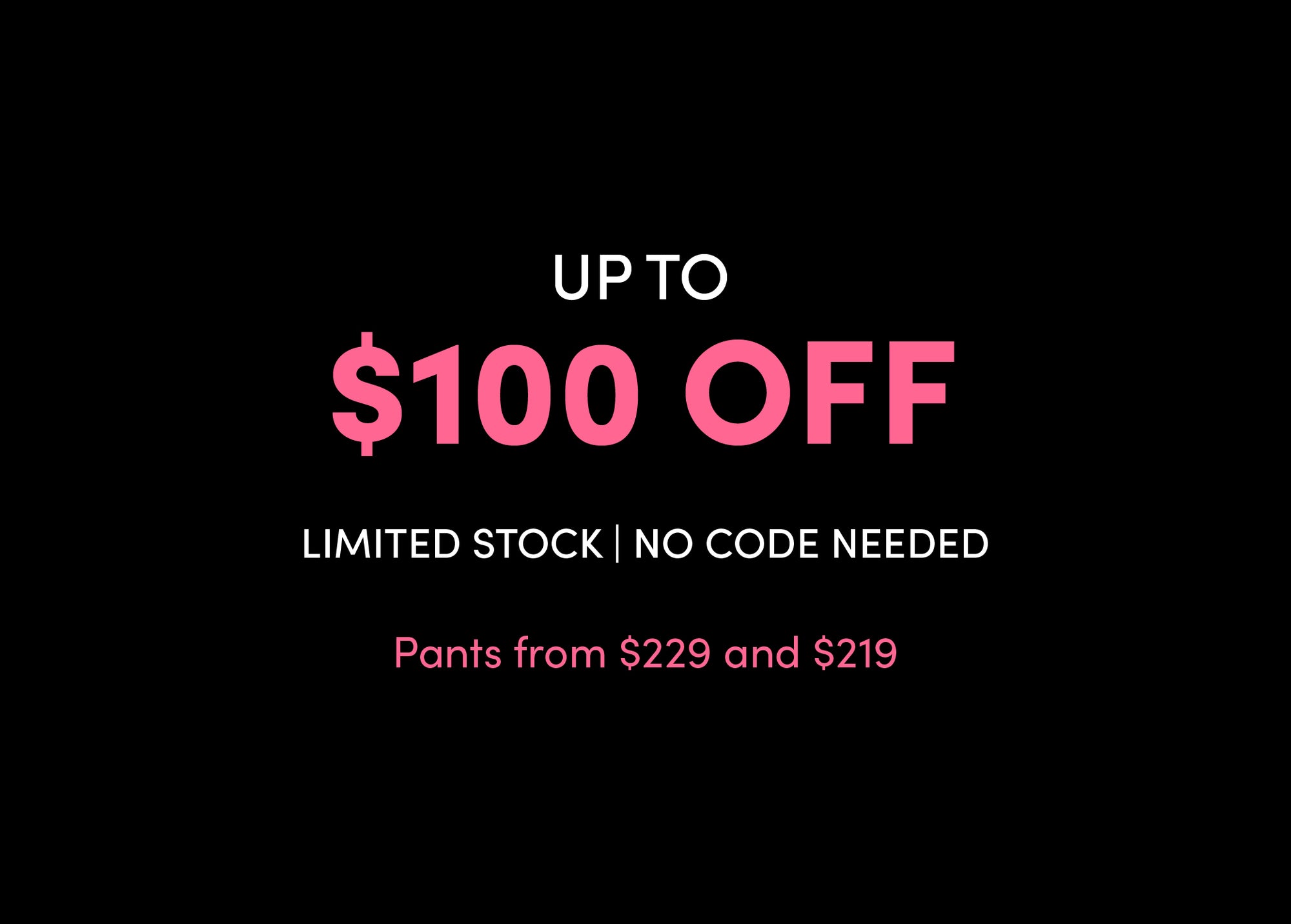 Up To $100 Off